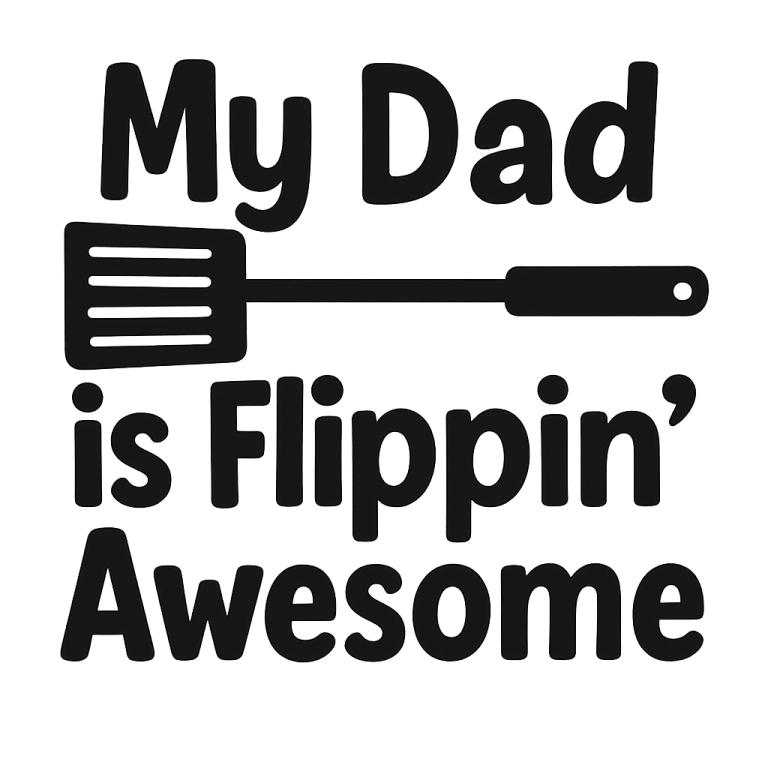 My Dad is Flippin' Awesome - Instant Digital Download - svg, png, dxf, and eps files included! Grilling, Summer, Spatula