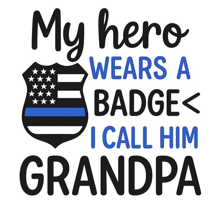 My Hero Wears a Badge and I Call Him Grandpa - Police Officer - Instant Digital Download - svg, png, dxf, and eps files included!