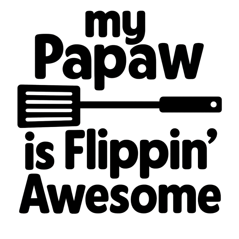 My Papaw is Flippin' Awesome - Instant Digital Download - svg, png, dxf, and eps files included! Grilling, Summer, Spatula